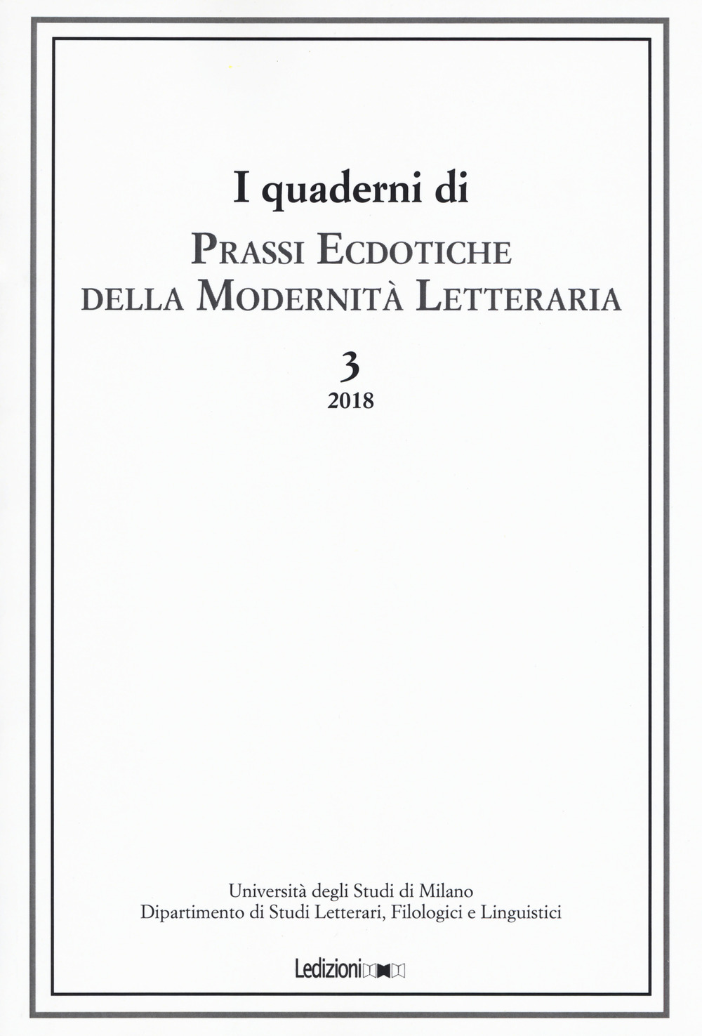Prassi ecdotiche della modernità letteraria. Vol. 3
