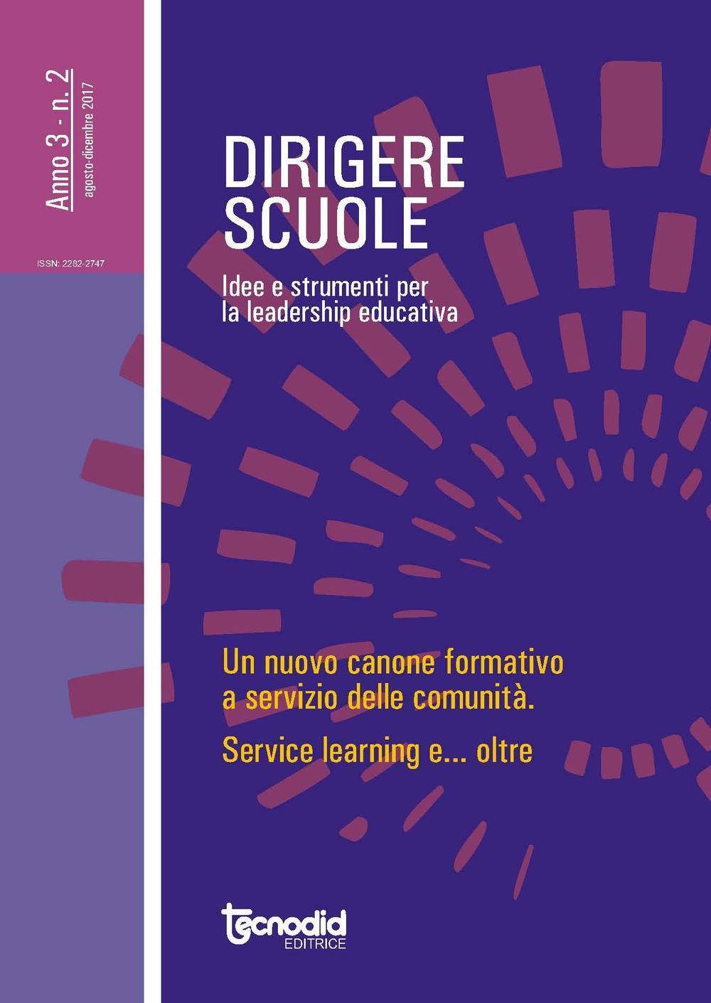 Dirigere scuole. Idee e strumenti per la leadership educativa. Vol. 2: Un nuovo canone formativo a servizio delle comunità. Service learning e oltre