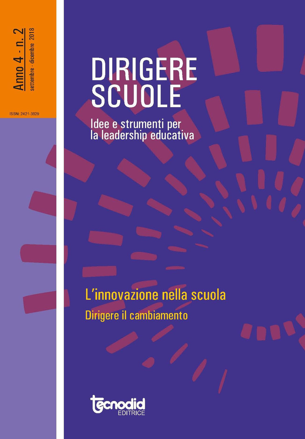 Dirigere scuole. Idee e strumenti per la leadership educativa. Vol. 2: L' innovazione nella scuola. Dirigere il cambiamento