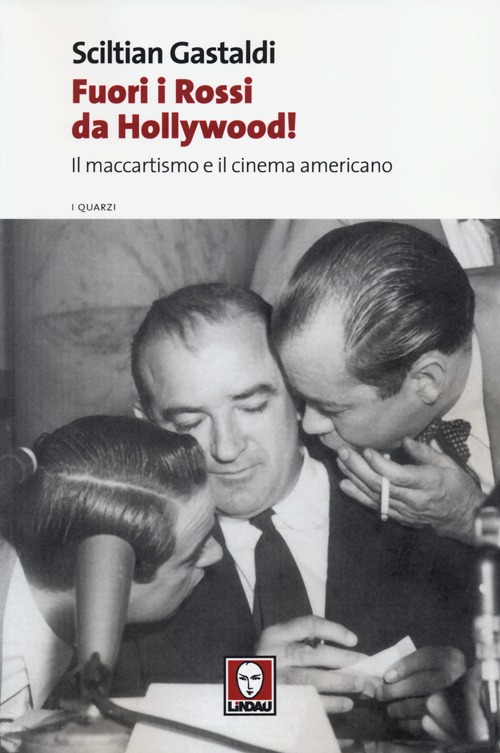 Fuori i Rossi da Hollywood! Il maccartismo e il cinema americano