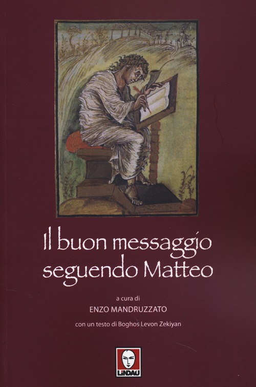 Il buon messaggio seguendo Matteo. Con un testo di Boghos Levon Zekiyan