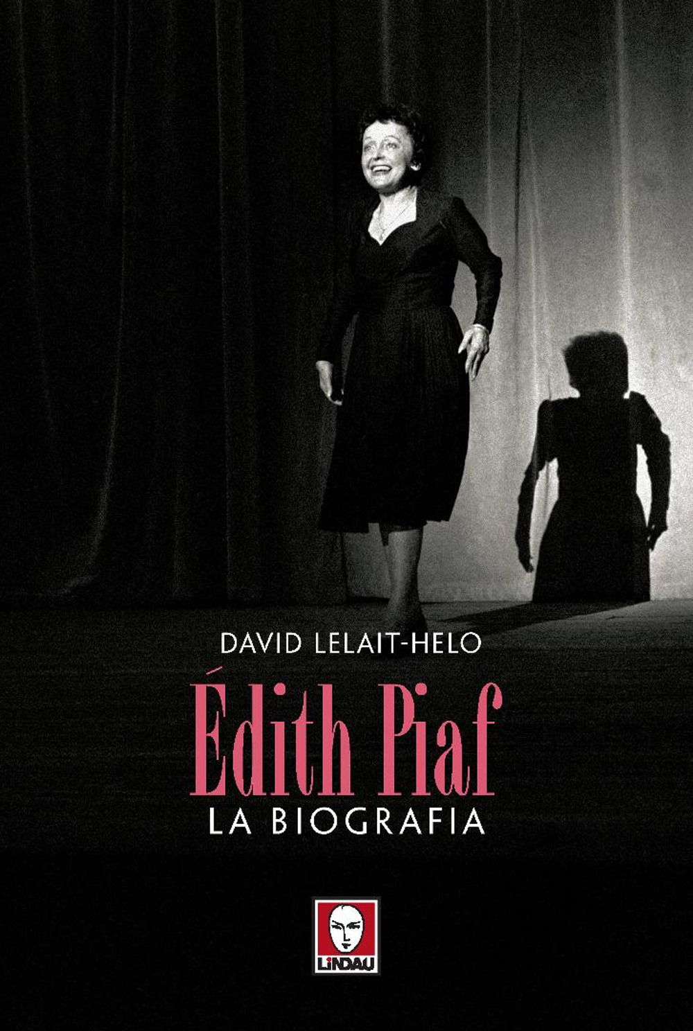 Edith Piaf. La biografia