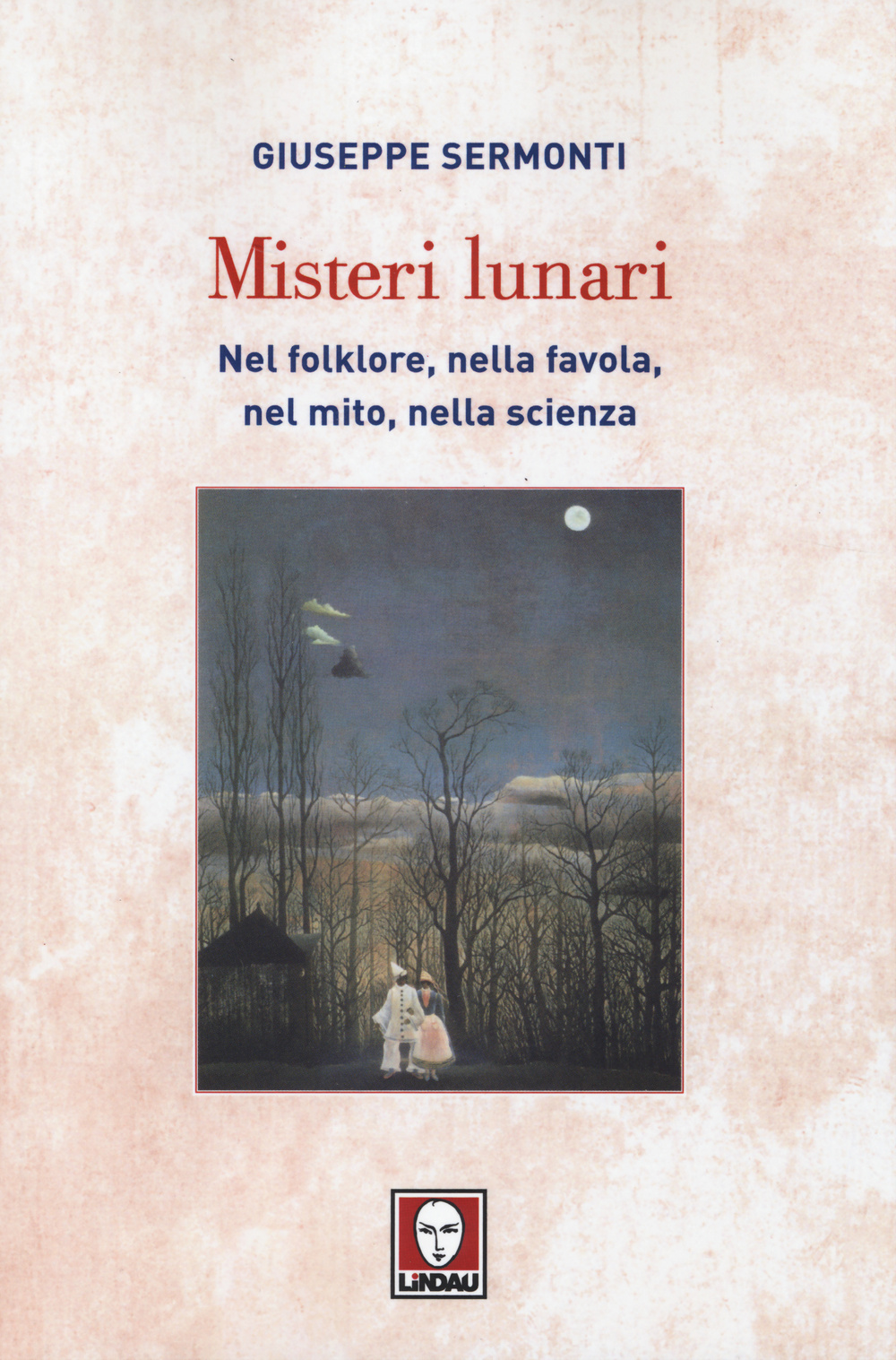 Misteri lunari. Nel folklore, nella favola, nel mito, nella scienza