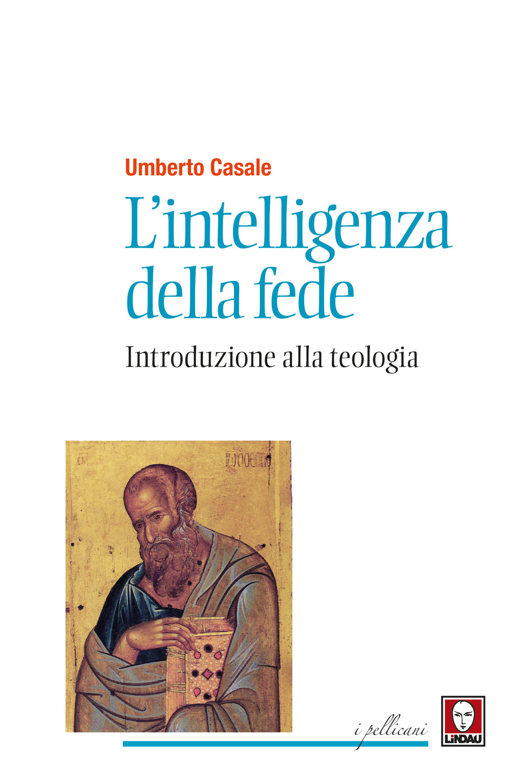 L'intelligenza della fede. Introduzione alla teologia