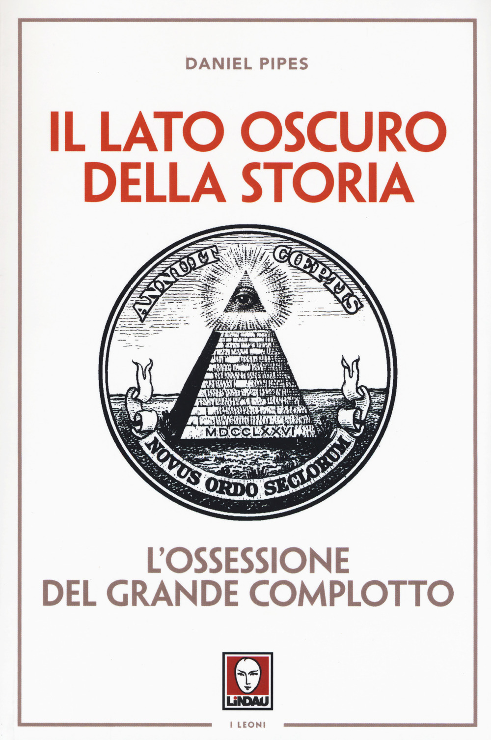 Il lato oscuro della storia. L'ossessione del grande complotto