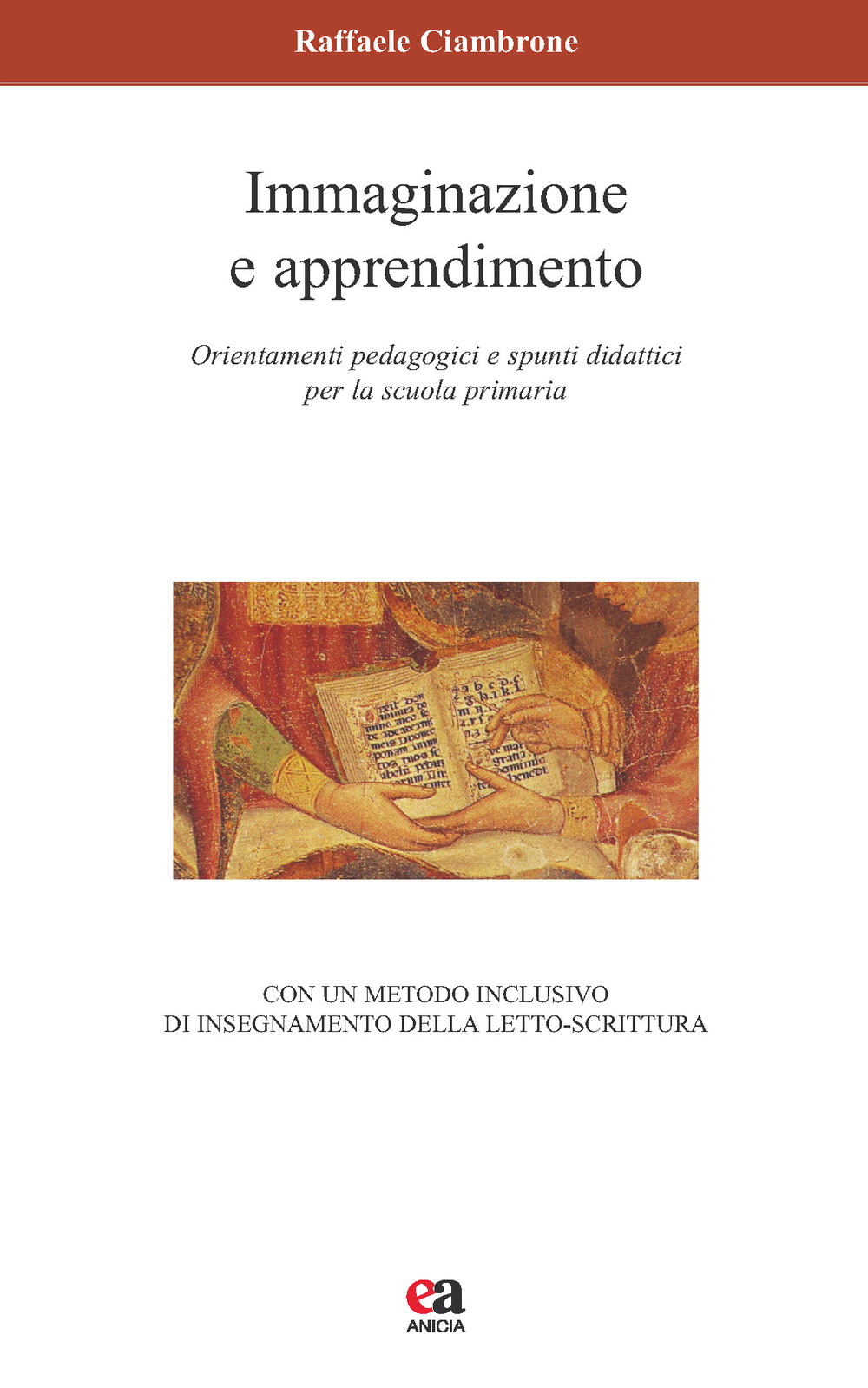 Immaginazione e apprendimento. Orientamenti pedagogici e spunti didattici per la scuola primaria
