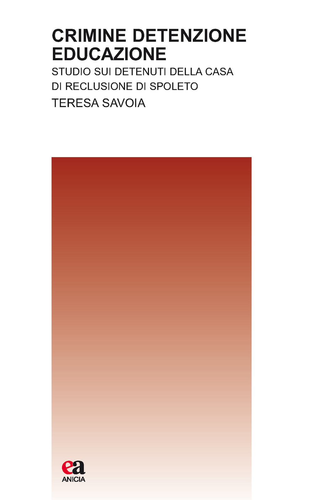 Crimine detenzione educazione. Studio sui detenuti della casa di reclusione di Spoleto