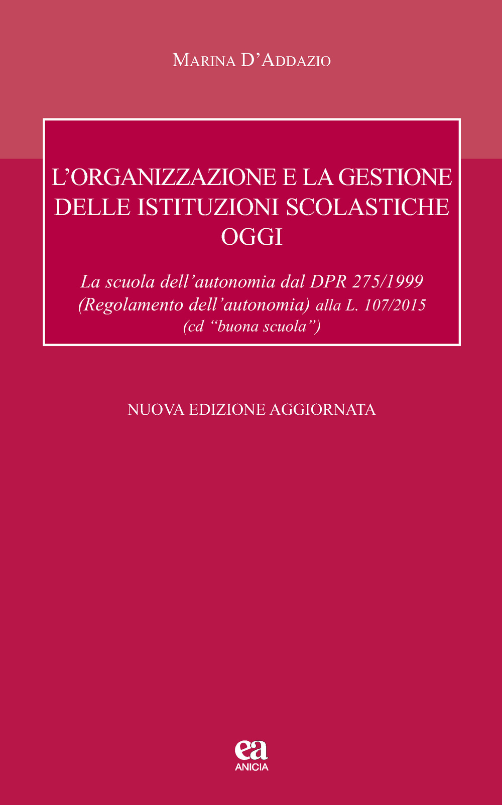 L'organizzazione e la gestione delle istituzioni scolastiche oggi