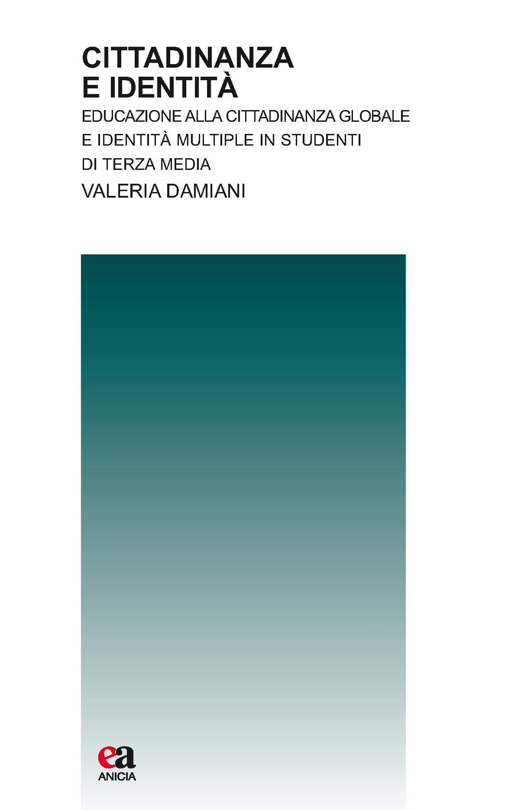 Cittadinanza e identità. Educazione alla cittadinanza globale e identità multiple in studenti di terza media
