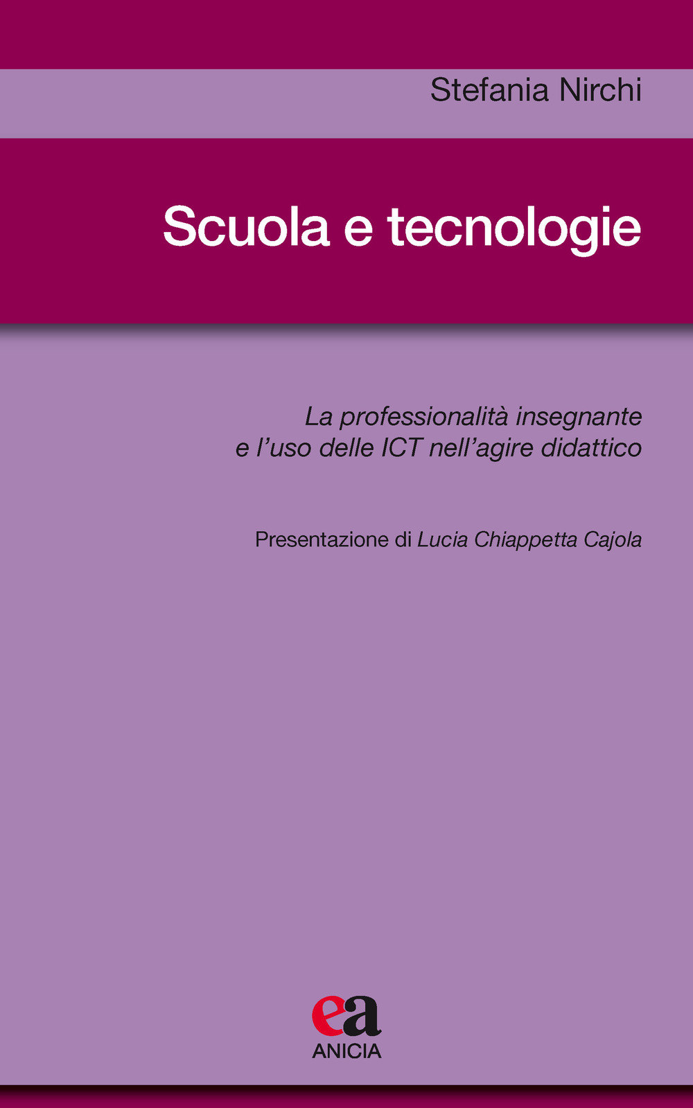 Scuola e tecnologie. La professionalità insegnante e l’uso delle ICT nell’agire didattico