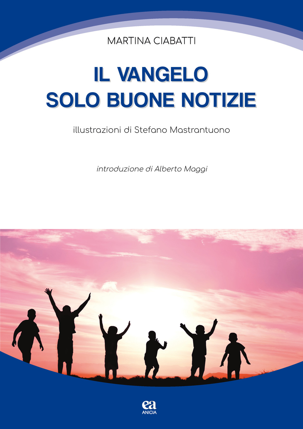 Il Vangelo: solo buone notizie
