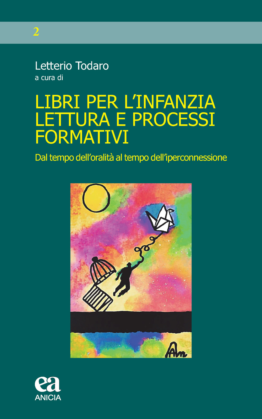 Libri per l'infanzia, lettura e processi formativi. Dal tempo dell’oralità al tempo dell’iperconnessione