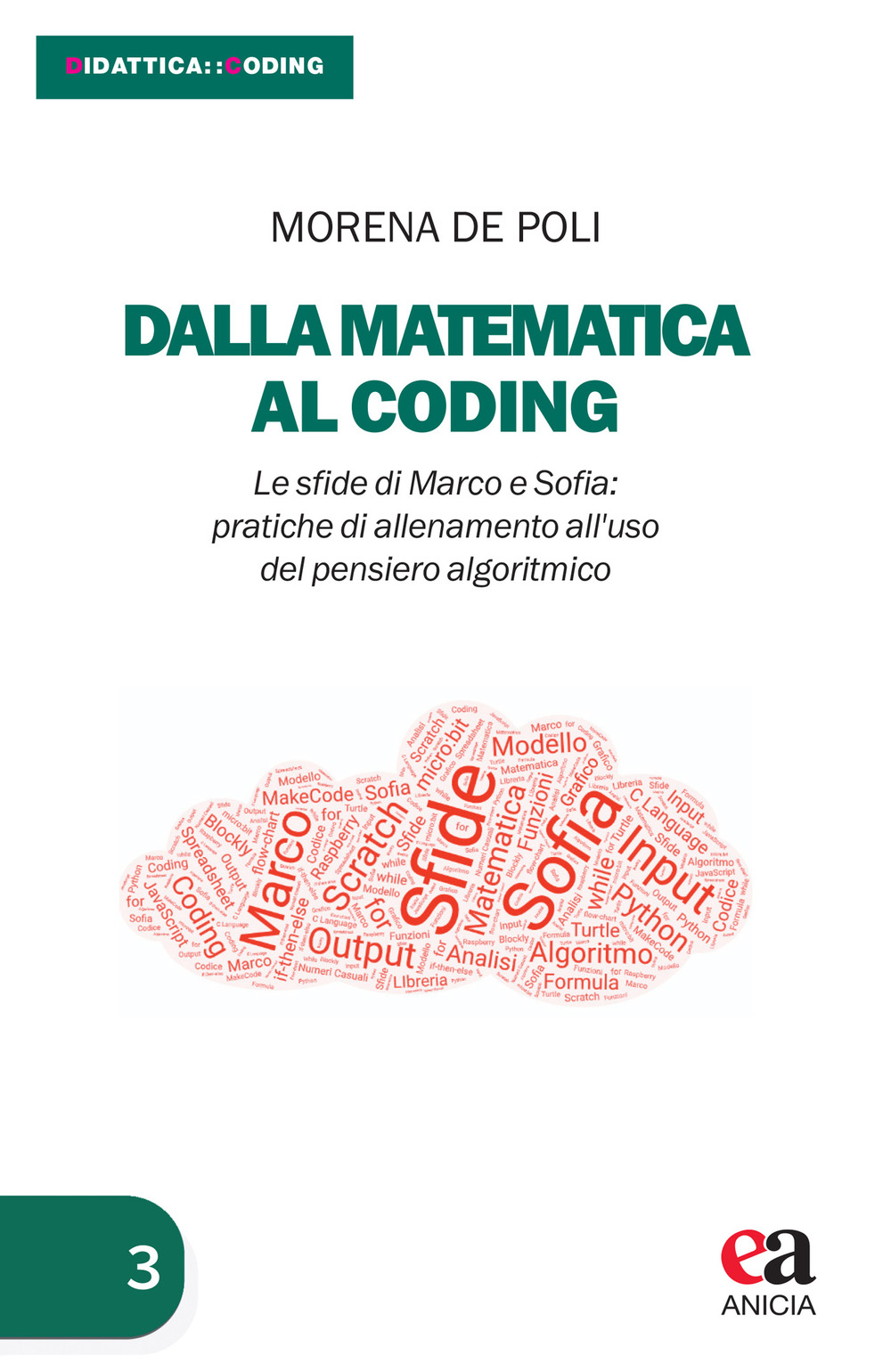Dalla matematica al coding. Le sfide di Marco e Sofia: pratiche di allenamento all'uso del pensiero algoritmico