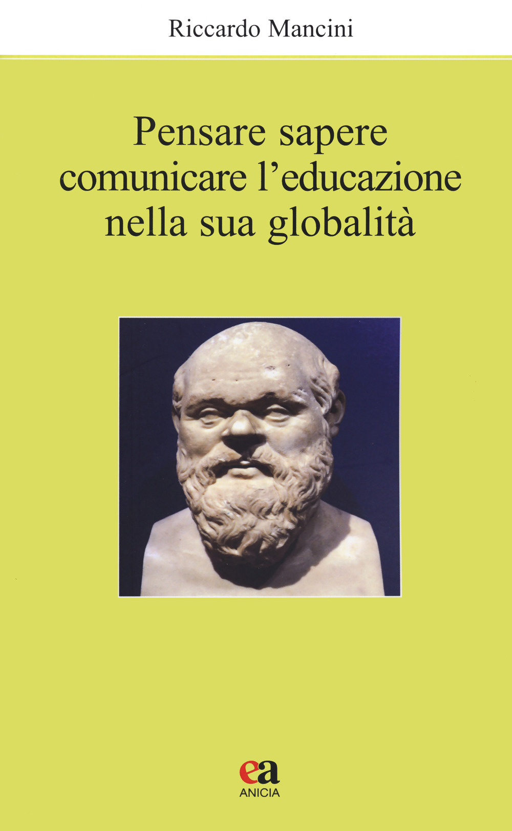 Pensare, sapere, comunicare l'educazione nella sua globalità