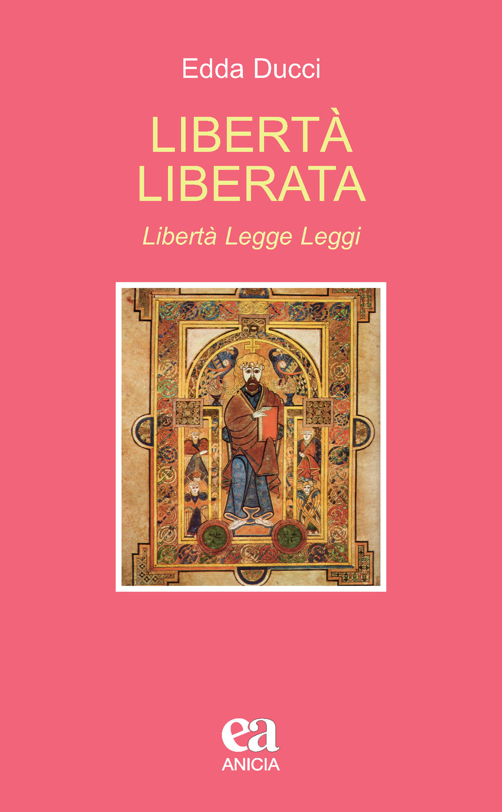 Libertà liberata. Libertà, legge, leggi