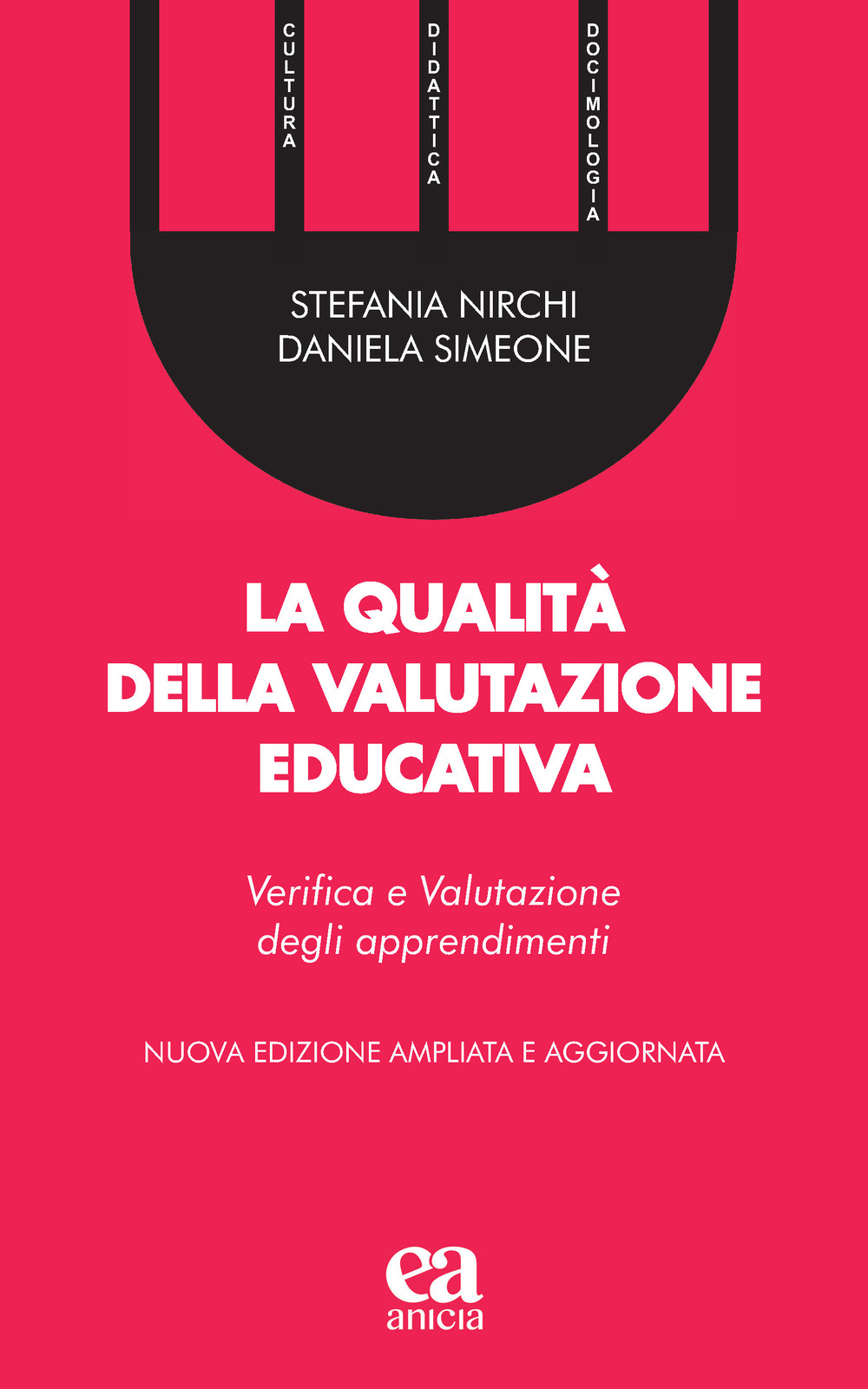 La qualità della valutazione educativa. Verifica e valutazione degli apprendimenti