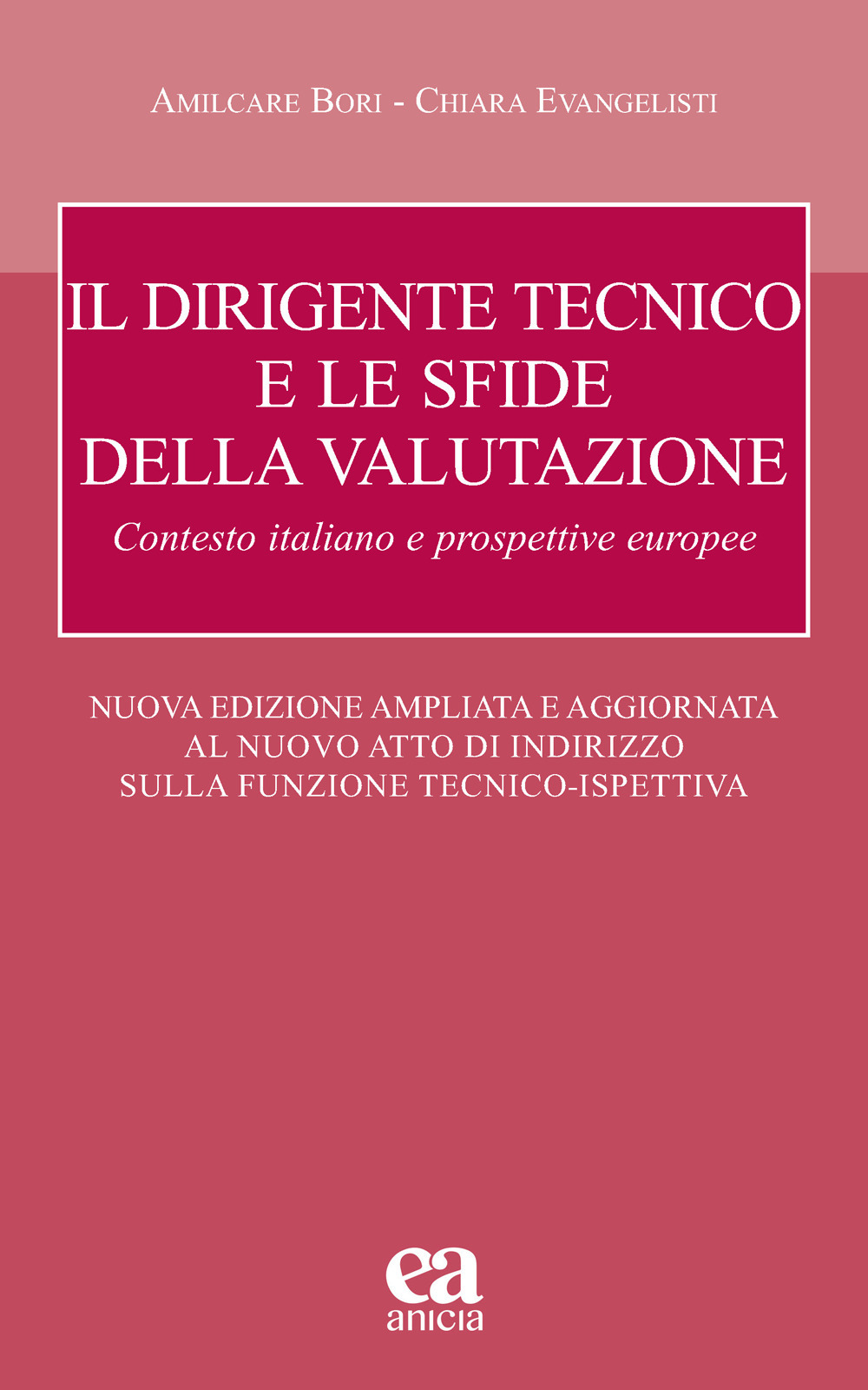 Il dirigente tecnico e le sfide della valutazione. Contesto italiano e prospettive europee. Nuove Linee Guida D.T.