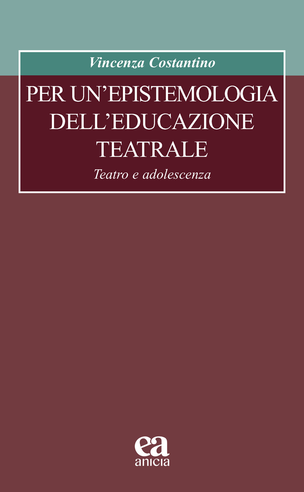 Per un'epistemologia dell'educazione teatrale. Teatro e adolescenza