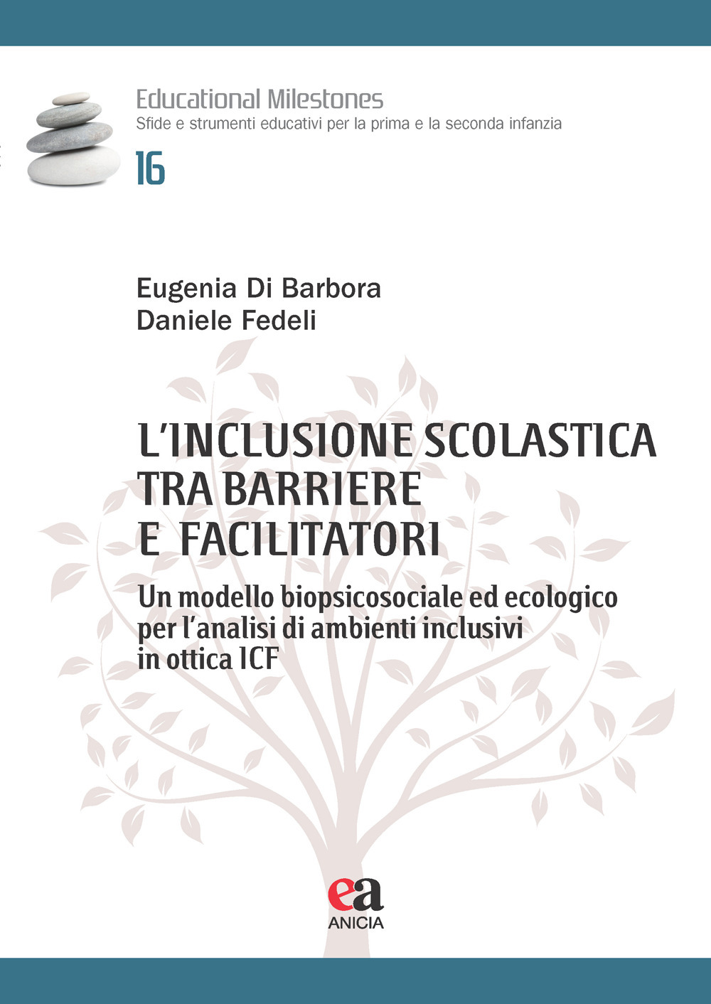L'inclusione scolastica tra barriere e facilitatori. Un modello biopsicosociale ed ecologico per l’analisi di ambienti inclusivi in ottica ICF
