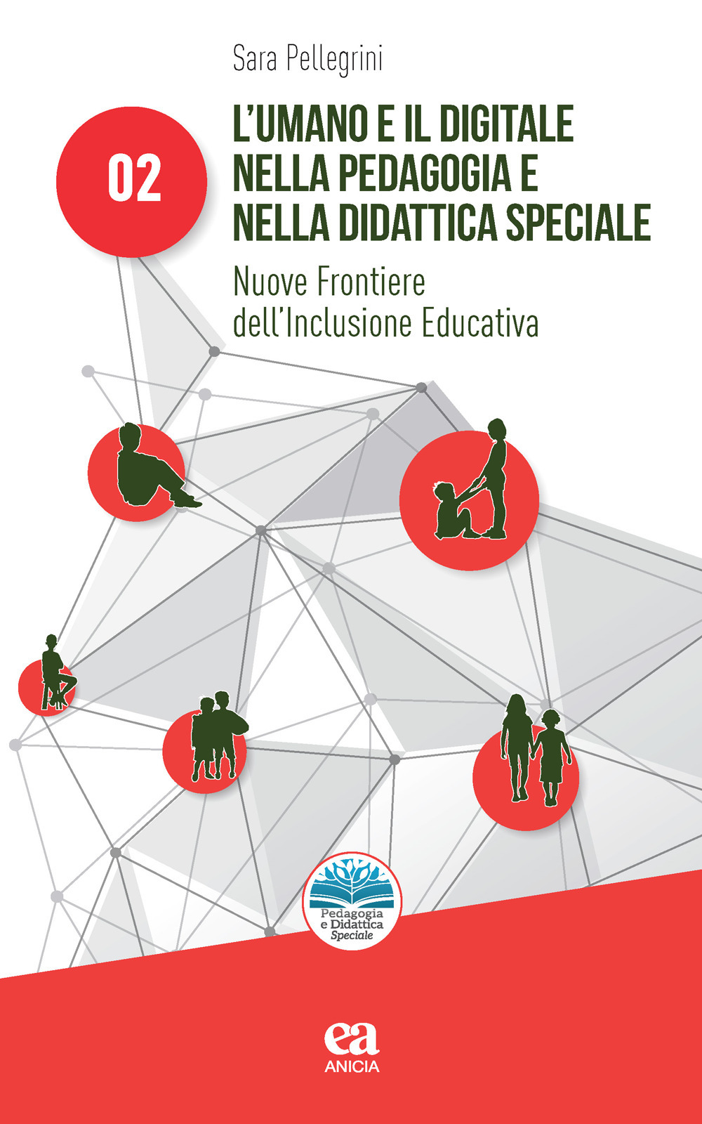 L'umano e il digitale nella pedagogia e nella didattica speciale. Nuove frontiere dell'inclusione educativa