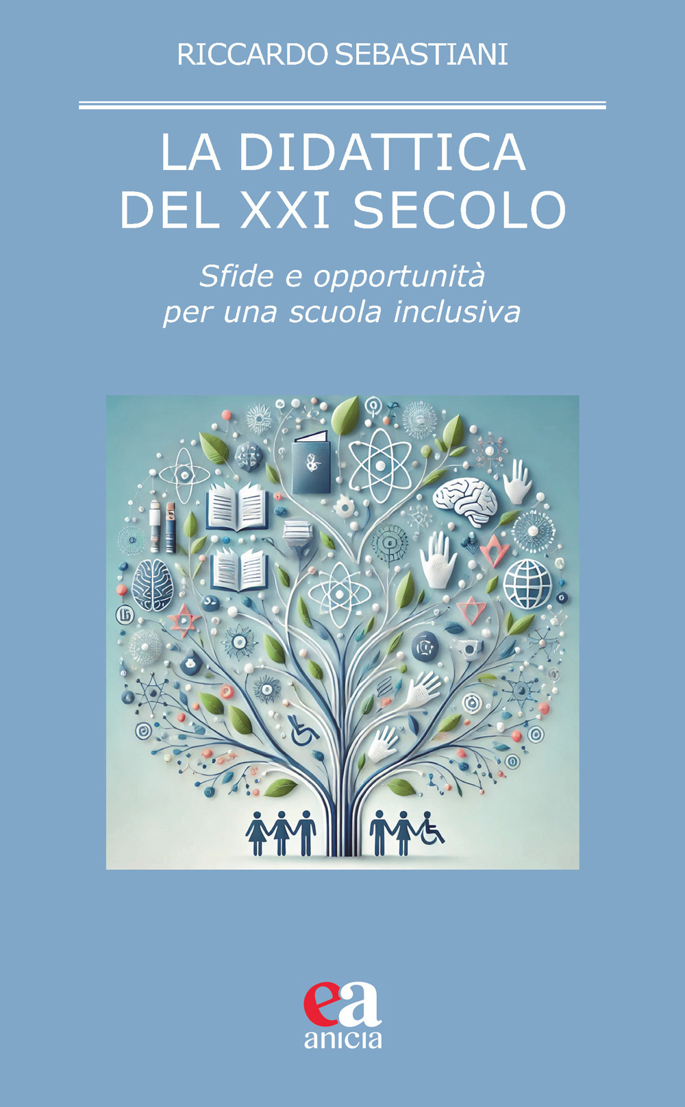 La didattica del XXI secolo. Sfide e opportunità per una scuola inclusiva