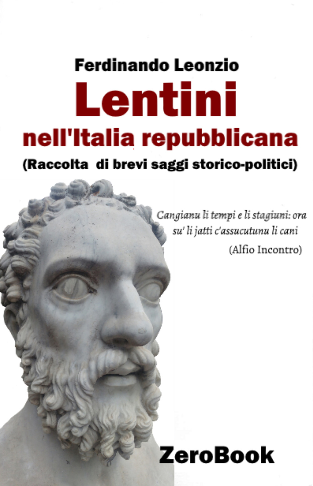 Lentini nell'Italia repubblicana. Raccolta di brevi saggi storico-politici