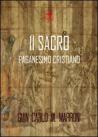 Il sacro paganesimo cristiano