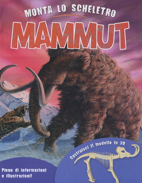 Monta lo scheletro. Mammut