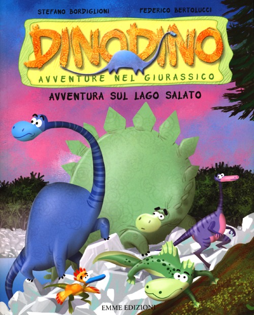 Avventura sul lago salato. Dinodino. Avventure nel giurassico. Vol. 13