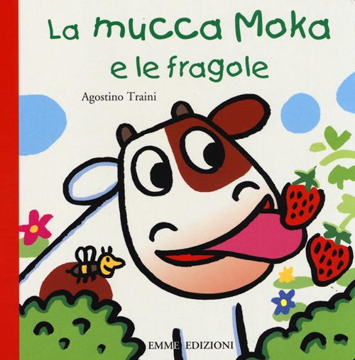 La mucca Moka e le fragole