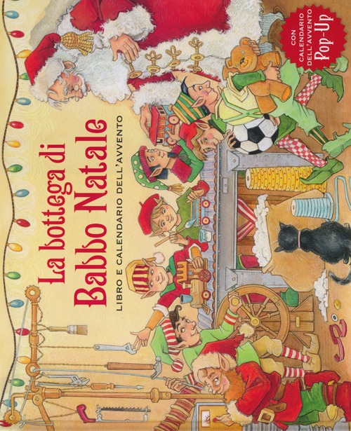 La bottega di Babbo Natale. Libro e calendario dell'Avvento. Libro pop-up
