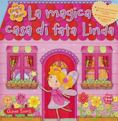 La magica casa di fata Linda. Libro pop-up
