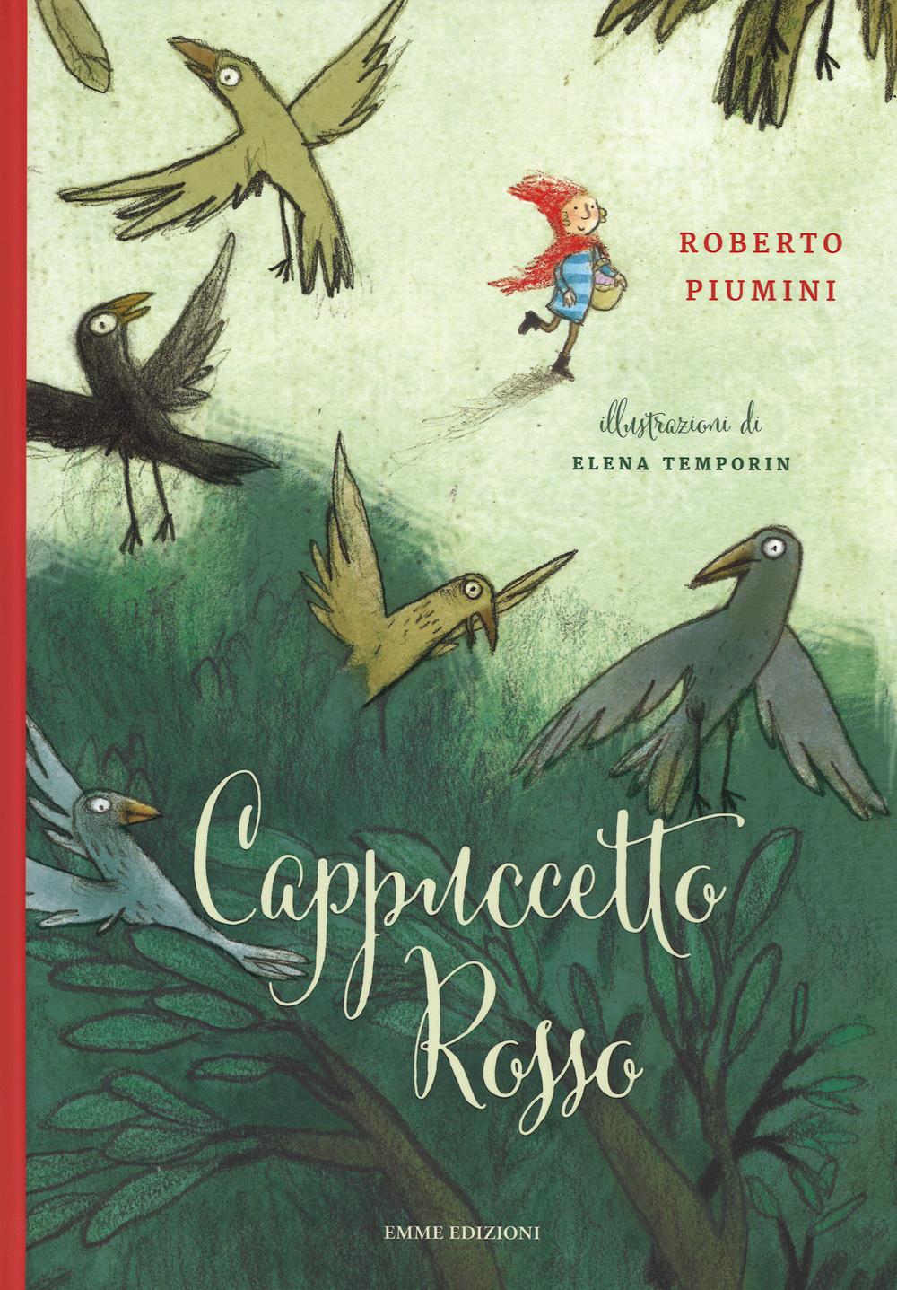 Cappuccetto Rosso da Jacob e Wilhelm Grimm