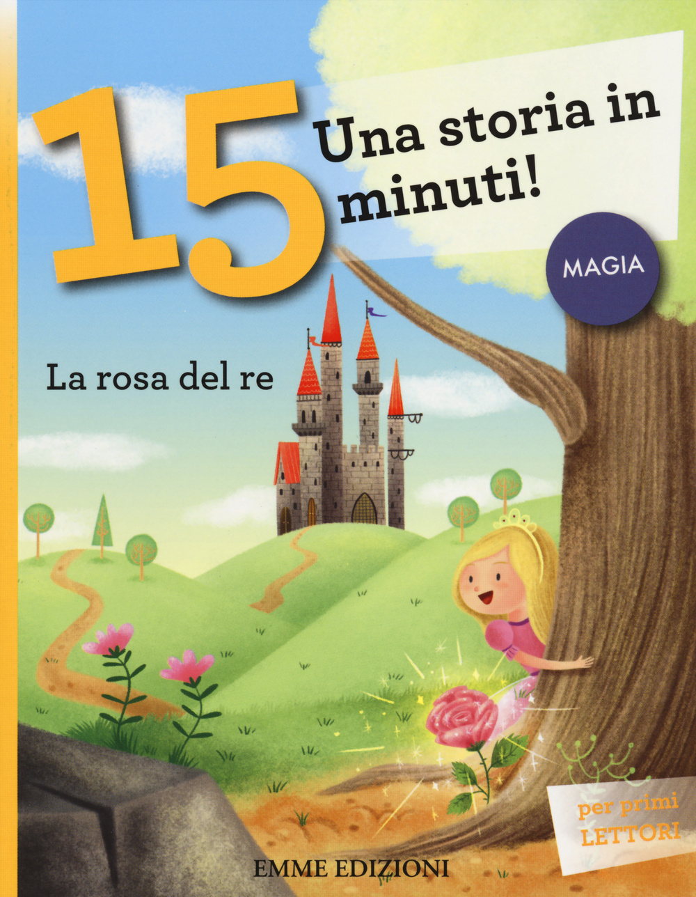 La rosa del re. Una storia in 15 minuti!