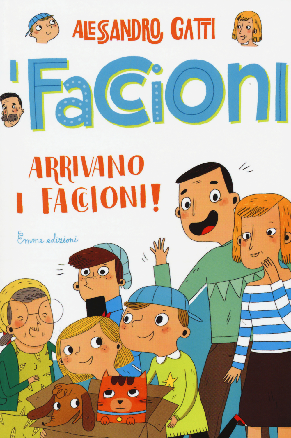 Arrivano i Faccioni! I Faccioni. Vol. 1