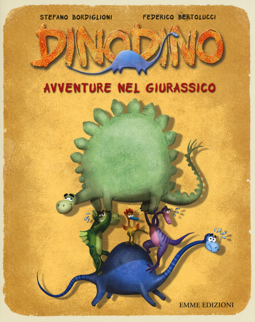 Dinodino. Avventure nel giurassico