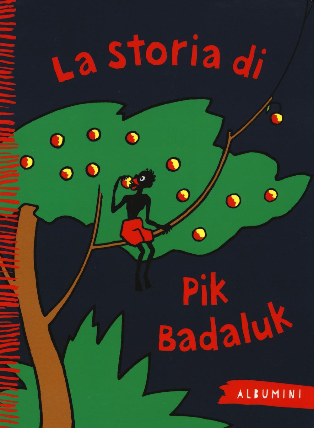 La storia di Pik Badaluk