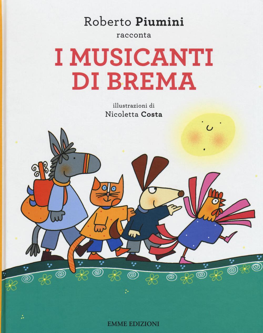I musicanti di Brema da Jacob Grimm e Wilhelm Grimm