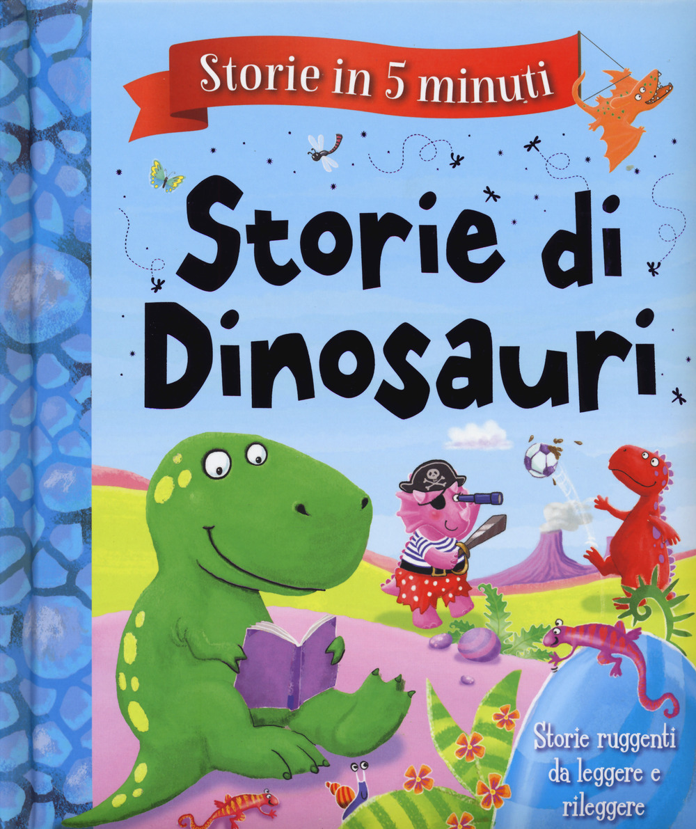 Storie di dinosauri. Storie in 5 minuti