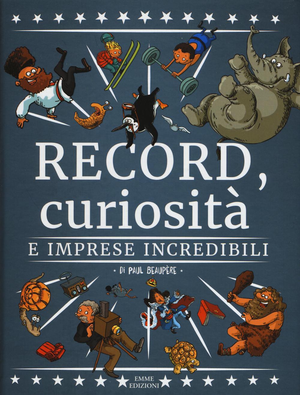 Record, curiosità e imprese incredibili