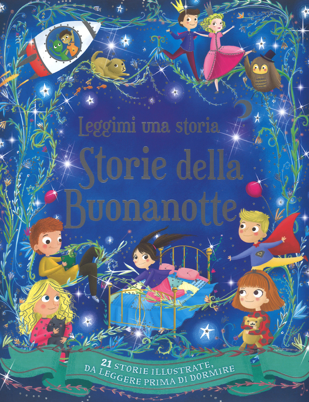 Storie della buonanotte. Leggimi una storia