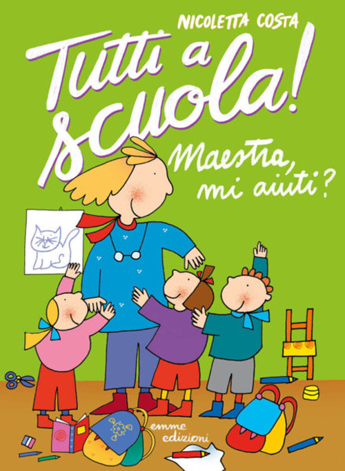 Maestra mi aiuti? Tutti a scuola!
