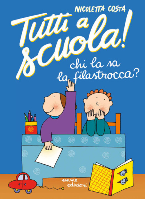 Chi la sa la filastrocca? Tutti a scuola!