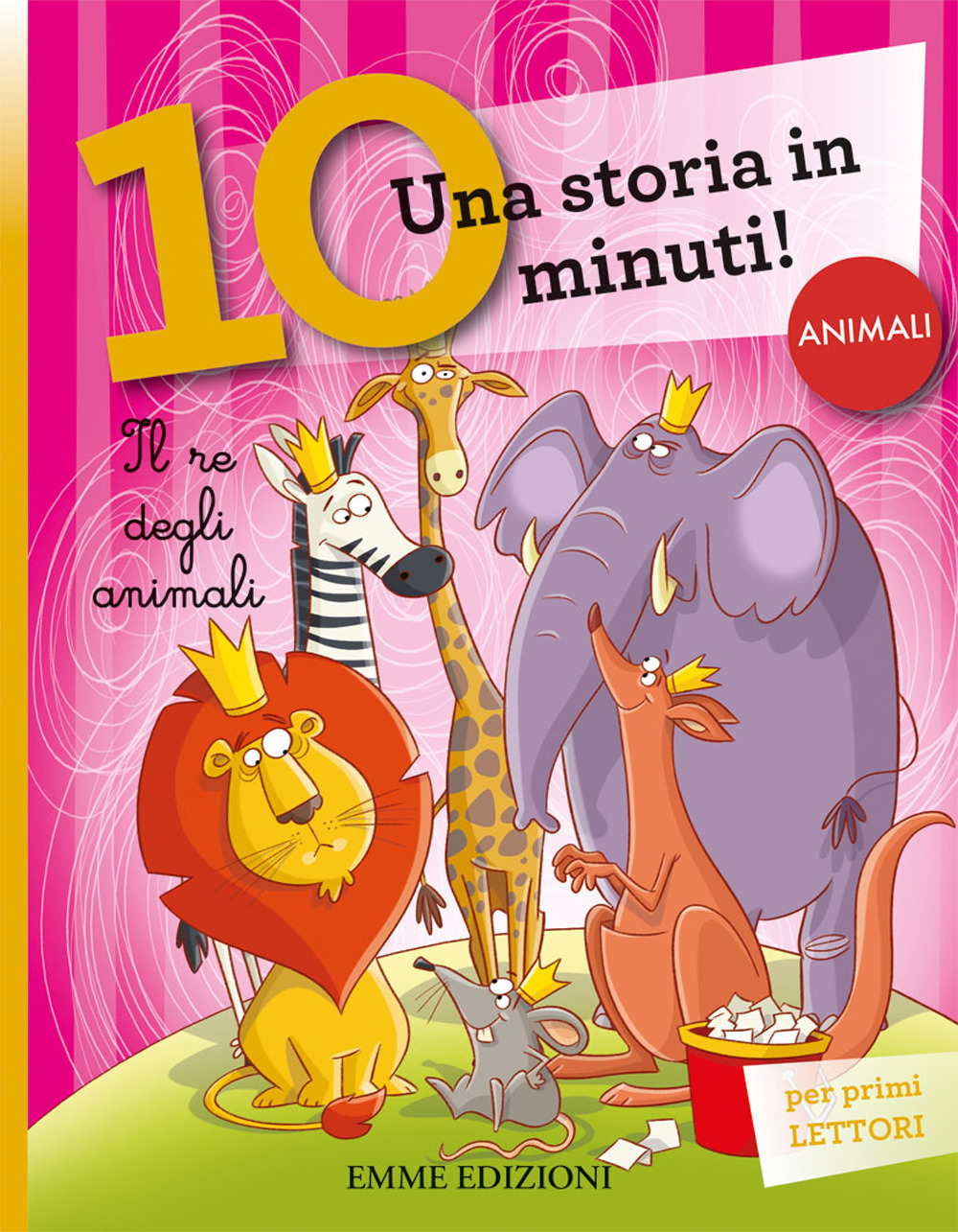 Il re degli animali. Una storia di 10 minuti