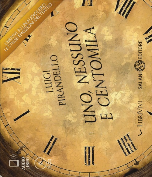 Uno, nessuno e centomila. Audiolibro. 2 CD Audio