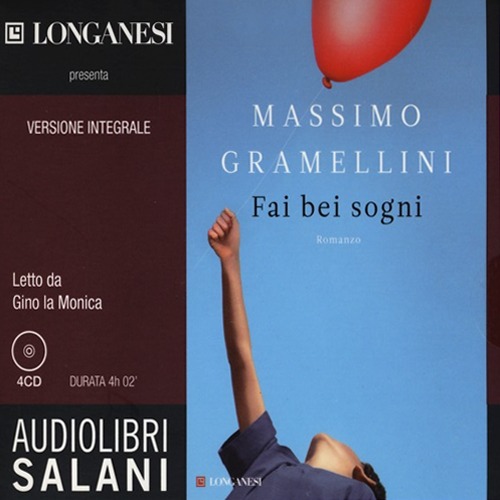 Fai bei sogni letto da Gino la Monica. Audiolibro. 4 CD Audio