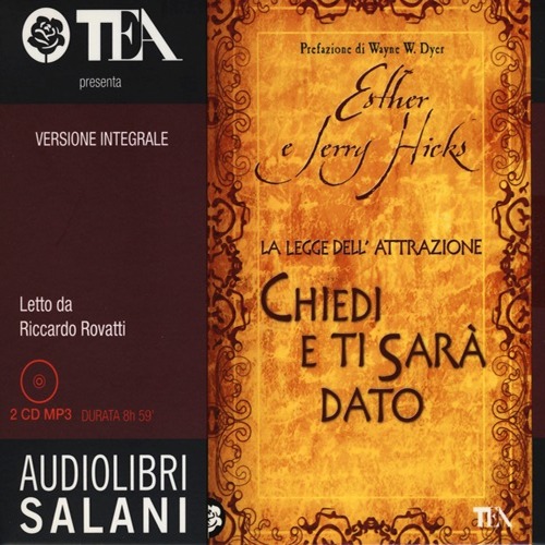 La legge dell'attrazione. Chiedi e ti sarà dato. Audiolibro. 2 CD Audio formato MP3
