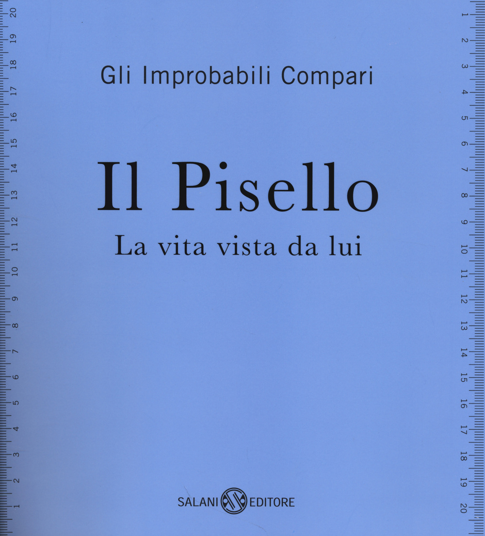 Il pisello. La vita vista da lui