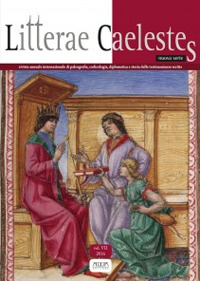 Litterae caelestes. Rivista annuale internazionale di paleografia, codicologia, diplomatica e storia delle testimonianze scritte. Nuova serie. Vol. 7