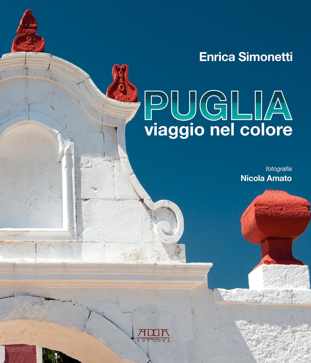 Puglia, viaggio nel colore